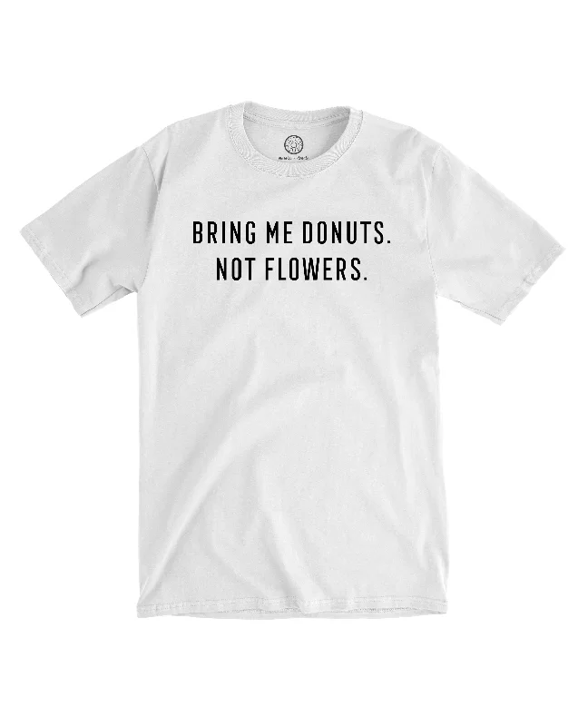 Travel Essentials LIMITED RELEASE - Donuts. Not Flowers - Tee